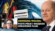 W Niemczech już SZÓSTA F..A.  Puste półki i wszędzie ukraińskie flagi! (Agnieszka Wolska)