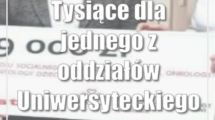Tysiące dla jednego z oddziałów Uniwersyteckiego Szpitala Dziecięcego