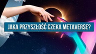 Czy metaverse to przyszłość? Janusz Zieliński