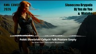 Na Wieki Pieśń Ziemi - Hymn Wygnanych Polski Słowiański Celtycki Folk Prastare Szepty Słowiańska Bry