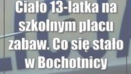 Ciało 13-latka na szkolnym placu zabaw.  Co się stało w Bochotnicy?