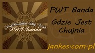 PWT Banda - Gdzie Jest Chujnia