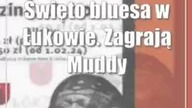 Święto bluesa w Łukowie.  Zagrają: Muddy Manninen Leburn Maddox