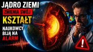 Jądro Ziemi zmienia swój kształt.  Naukowcy biją na alarm