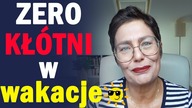 Jak PRZESTAĆ się kłócić w wakacje?