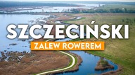 Rowerem wokoło Zalewu Szczecińskiego  Bajeczne trasy i tajemnicze okrągłe wyspy.