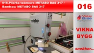 016. Pilarka taśmowa Metabo BAS 317 /  Bandsaw Metabo BAS 317