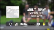 5. Atut / Dj Funky - Wrzuć na luz (feat. Doppio)
