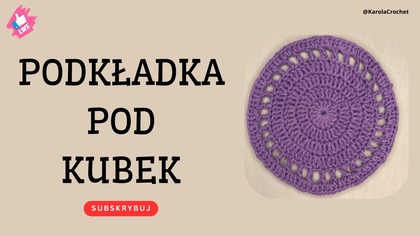 ŁADNA PODKŁADKA POD KUBEK NA SZYDEŁKU - CROCHET MUG COASTER #511