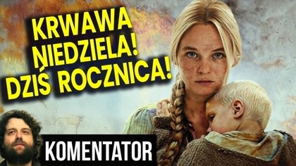 Krwawa Niedziela! Dziś Rocznica Zbrodni Wołyńskiej! Politycy Zapomnieli! Ja Nie! - Analiza Ator