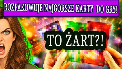 Rozpakowuje najgorsze karty do gry!