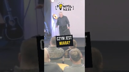  Czym jest wiara? #PomyślDziś odc.  2437