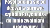 Poseł odcina się od decyzji w sprawie szpitala Przychodzą do mnie zwalniani pracownicy