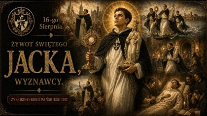 Jak uniósł ogromną figurę Maryi jedną ręką? - święty Jacek Odrowąż (16 sierpnia)