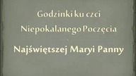 Godzinki ku czci Niepokalanego Poczęcia Najświętszej M(Aryi) Panny.