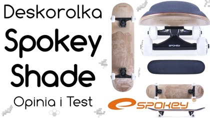 Deskorolka Spokey Shade - Opinia