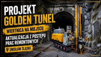 ,, GOLDEN TUNEL PRACUJE WIERTNICA.  Postęp prac remontowych w tunelu kolejowym.
