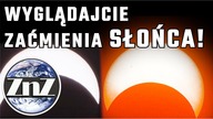 Dziś zobaczymy największe ZAĆMIENIE SŁOŃCA od 7 lat