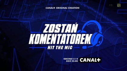 Canal+ Sport 3 - Zapowiedź reality show "Hit the Mic - Zostań komentatorem!" (21. 09. 2026)