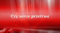 Czy serce przetrwa autor Acia