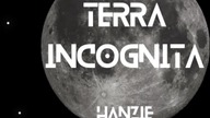 HANZIE - Terra Incognita