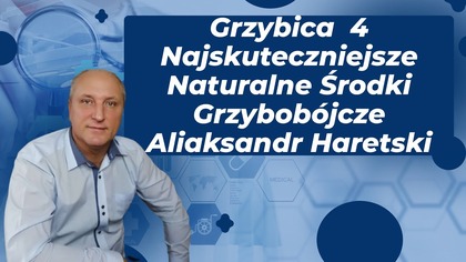 Grzybica 4 Najskuteczniejsze Naturalne Środki Grzybobójcze Aliaksandr Haretski