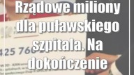 Rządowe miliony dla puławskiego szpitala.  Na dokończenie remontu