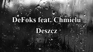 DeFoks feat  Chmielu - Deszcz