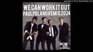 Big Time Rush - We Can Work It Out (PaulPoland Remix Version 2024) (preview)