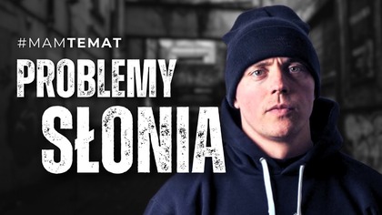 Słoń pierwszy raz o swoich problemach z dragami.  Uzależniony? Robiłem sobie krzywdę | #MamTemat 48