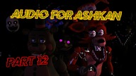 Audio Dont Sleep Tonight Part 12 and 13 For Wan Ashkan Gamer