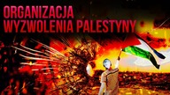 Organizacja Wyzwolenia Palestyny - Od partyzantow do terrorystow