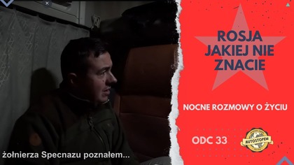 Rosja jakiej nie znacie.  Nocne rozmowy o życiu (odc. 33)