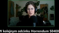Zwiastun Horrendum S04E03