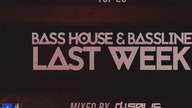TOP 20 LAST WEEK - BASS HOUSE & BASSLINE #19 | DJ Salis
