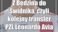 Z Będzina do Świdnika, czyli kolejny transfer PZL Leonardo Avia Świdnik