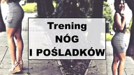TRENING NÓG I POŚLADKÓW | ZGRABNE NOGI, BRAZYLIJSKIE POŚLADKI