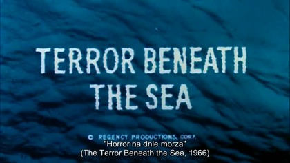 Kaitei daisensô - Terror Beneath the Sea (1966) [lektor pl]