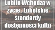 Lublin: Wchodzą w życie Lubelskie standardy dostępności kultury