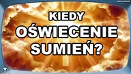 KIEDY OSWIECENIE SUMIEN?