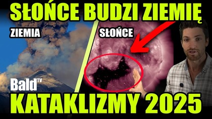 BURZE SŁONECZNE I WULKANY: CO KRYJE MAJ 2025?