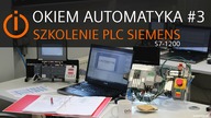 Okiem Automatyka #3 Szkolenie PLC Siemens