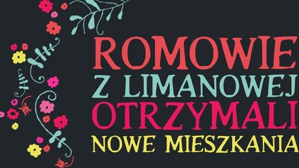 Romowie z Limanowej otrzymali nowe mieszkania!