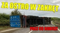 Za ostro w zakręt !!!