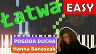 Pogoda ducha (Hanna Banaszak) - Piano Tutorial (łatwa wersja)  NUTY W OPISIE 