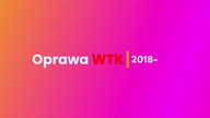 Kompilacja oprawy WTK 2018-?