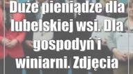 Duże pieniądze dla lubelskiej wsi.  Dla gospodyń i winiarni.  Zdjęcia