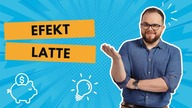 EFEKT LATTE - czy oszczędzanie małych kwot ma sens? A może chodzi o coś więcej?