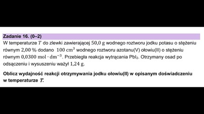 Zadanie 16 CKE 2024 Czerwiec | Wydajność Reakcji | W temperaturze T do zlewki zawierającej 50,0 g...