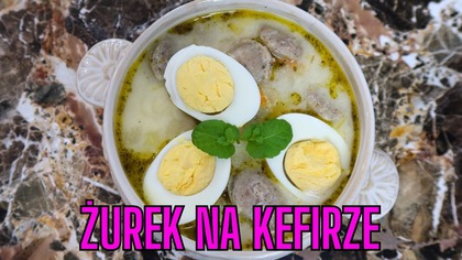 Nie masz zakwasu? Zrób ŻUREK NA KEFIRZE! Domowy, prosty i pyszny.